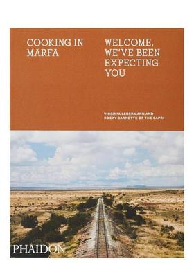 【预售】Cooking in MarfaWelcome 在马尔法做饭 英文原版餐饮食谱 德州菜谱