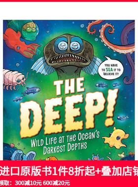 【现货】深海！海洋深处的野生生物 The Deep!?:?Wild Life at the Ocean's Darkest Depths 原版英文儿童绘本 善本图书