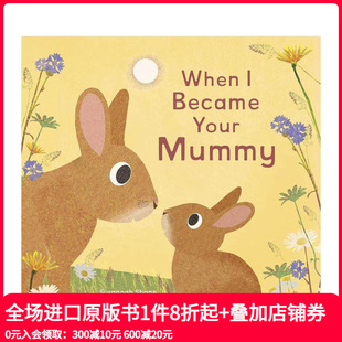 妈妈 善本图书 英文儿童绘本 Became 预售 当我成为你 Your 带音频 亲子共读 原版 When Mummy