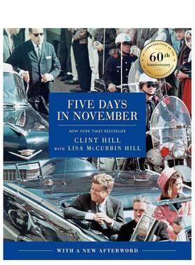 【预售】十一月的五天：纪念肯尼迪遇刺 60 周年 Five Days in November 原版英文文学传记
