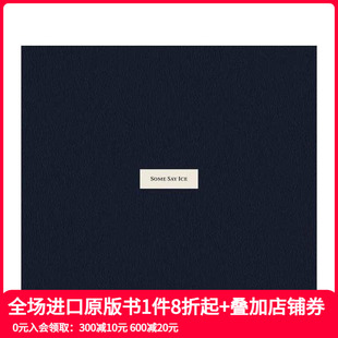 alessandra Sanguinetti 原版 现货 英文摄影作品集 Ice 亚历山德拉·桑吉内蒂：有人说世界将毁于冰 Say Some