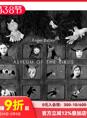【预售】鸟类收容所 罗杰·拜伦 Asylum of the Birds 原版英文摄影作品集