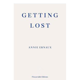 Getting 进口图书画册 英文原版 正版 小说文学 Lost 迷失 Ernaux 2022年诺贝尔文学奖Annie 预售