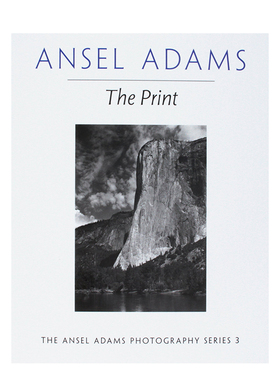 【预售】安塞尔·亚当斯：印刷 Ansel Adams：The Print 进口原版英文摄影集艺术 善本图书