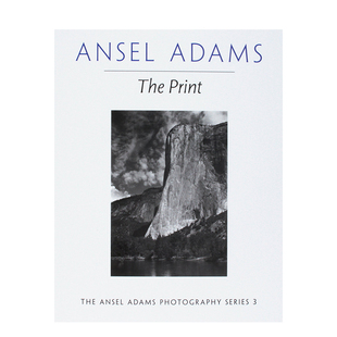 Ansel Adams：The Print 英文摄影集艺术 安塞尔·亚当斯：印刷 进口原版 善本图书 预售