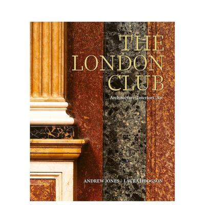 【预售】伦敦俱乐部：建筑·室内·艺术 The London Club :Architecture， Interiors， Art 原版英文室内设计装饰