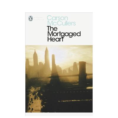 【预售】被抵押的心 【Carson McCullers】The Mortgaged Heart（Penguin Modern Classics） 原版英文文学小说 善本图书