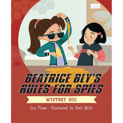 【现货】Beatrice Bly's Rules for Spies 2 Mystery Goo 精装 碧翠丝布莱的间谍规则2 神秘的粘性物质 STEAM科学探索儿童书籍