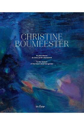 【现货】Christine Boumeester：黑暗的流浪花园  au plus obscur du beau jardin abandonné 进口原版法文艺术 善本图书