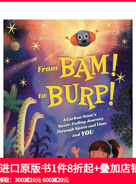 【预售】从砰！到嗝！：碳原子穿越时空与你永不停歇的旅程 From Bam! to Burp! 原版英文儿童绘本 善本图书