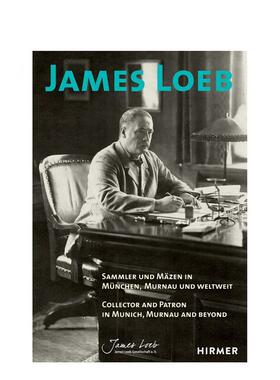 【预售】收藏家詹姆斯·勒布 James Loeb: Collector 原版英文艺术画册画集 善本图书