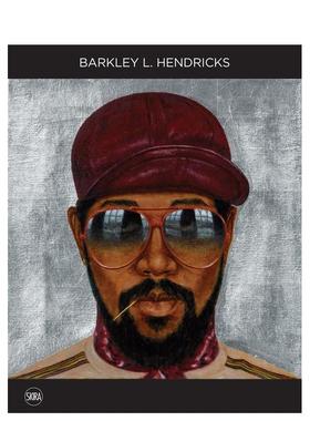 【预售】美国具象画家巴克利.L.亨德里克斯 Barkley L. Hendricks 原版英文艺术画册画集