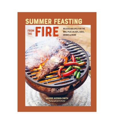 【预售】夏日烧烤食谱  露营 Summer Feasting from the Fire 原版英文餐饮生活美食 善本图书