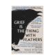 Feathers 泰晤士报21世纪百佳作品 Thing 悲伤是有羽毛 the 预售 原版 Grief 善本图书 东西 英文文学小说 with