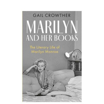 【预售】玛丽莲与她的私人藏书：玛丽莲·梦露的文学人生 Marilyn And Her Books 原版英文文学传记善本图书
