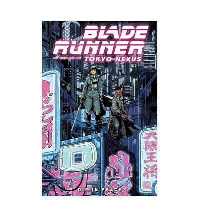 【现货】银翼杀手 Tokyo Nexus 死于安乐 Blade Runner: Tokyo Nexus: Die In Peace 原版英文漫画书