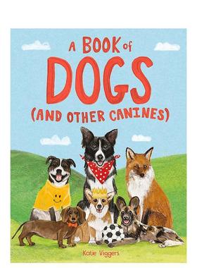 【现货】狗狗之书 A Book of Dogs (and other canines) 原版英文儿童绘本 善本图书
