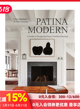 【现货】铜锈色现代：温暖且不易过时的室内装饰 Patina Modern : A Guide to Designing Warm 英文原版进口家居设计 善本图书