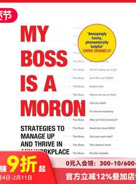 【预售】我的老板是个白痴：在任何职场中向上管理、蓬勃发展的策略 My Boss Is a Moron 原版英文商业行销