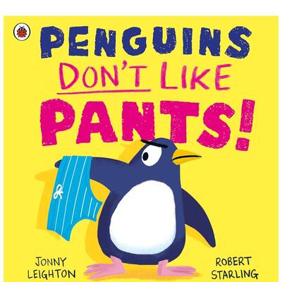 【现货】企鹅不爱穿裤子 Penguins Don't Like Pants! 原版英文儿童绘本 善本图书