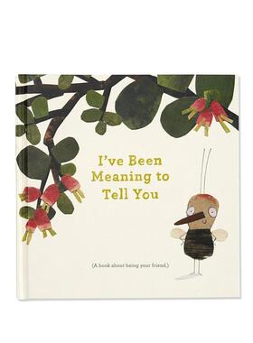 【现货】我一直想告诉你 I've Been Meaning to Tell You 原版英文儿童绘本