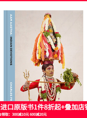 【预售】【法国摄影师Charles Fréger】AAM AASTHA：印度虔诚 Indian Devotions 进口原版英文摄影集艺术 善本图书