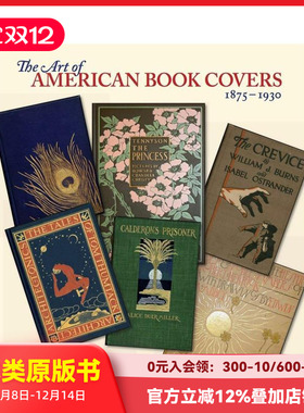 【预售】美国书籍封面艺术：1875-1930 The Art of American Book Covers: 1875-1930 原版英文印刷版式色彩设计