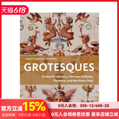 【预售】奇景异形：罗马、佛罗伦萨及意大利北部的十六世纪湿壁画 Grotesques ，，原版英文艺术画册画集 善本图书
