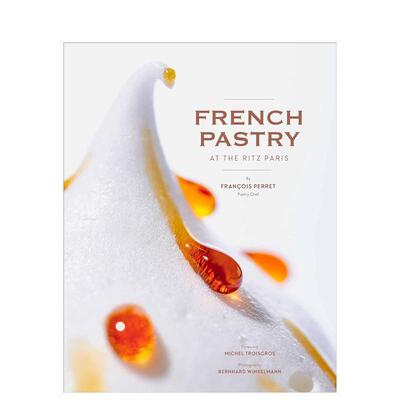 【预售】巴黎丽兹酒店的法式糕点 French Pastry at the Ritz Paris 原版英文餐饮生活美食 善本图书