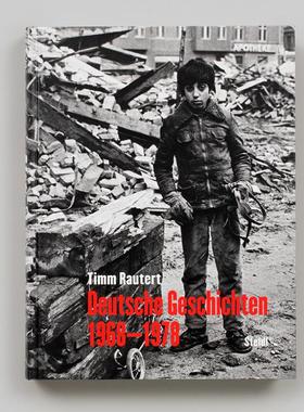 【预售】摄影集 蒂姆-劳特特：德国故事 Timm Rautert: Deutsche Geschichten 原版英文艺术作品集 善本图书