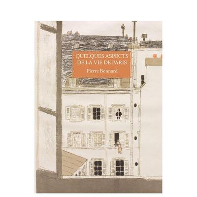【预售】皮埃尔·博纳尔：巴黎生活掠影 Quelques aspects de la vie de Paris 原版英文艺术画册画集善本图书