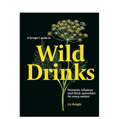 【现货】觅食者野生饮料指南 A Forager's Guide to Wild Drinks 原版英文餐饮生活美食 善本图书