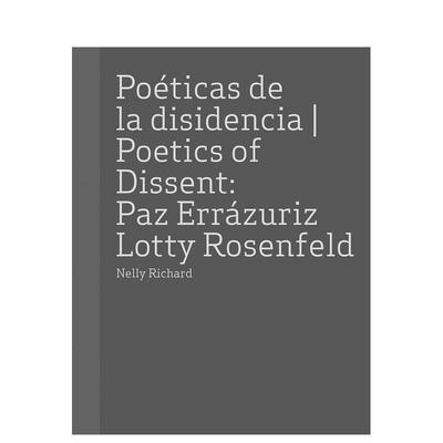 【预售】帕斯·埃拉苏里斯与洛蒂·罗森菲尔德：异议的诗学 Paz Errazuriz and Lotty Rosenfeld 原版英文艺术画册画集