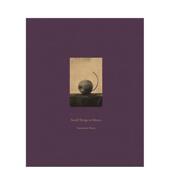 Things Small 小物 Third Edition Silence 第三版 善本图书 预售 寂静中 原版 英文摄影作品集 山本昌男