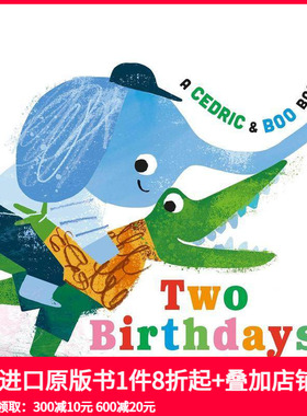 【预售】小鳄鱼塞德里克与波波：双倍生日惊喜 A Cedric and Boo Book: Two Birthdays 原版英文儿童绘本