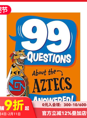 【预售】【99问】探秘阿兹特克人 【99 Questions About】The Aztecs 原版英文儿童绘本 善本图书