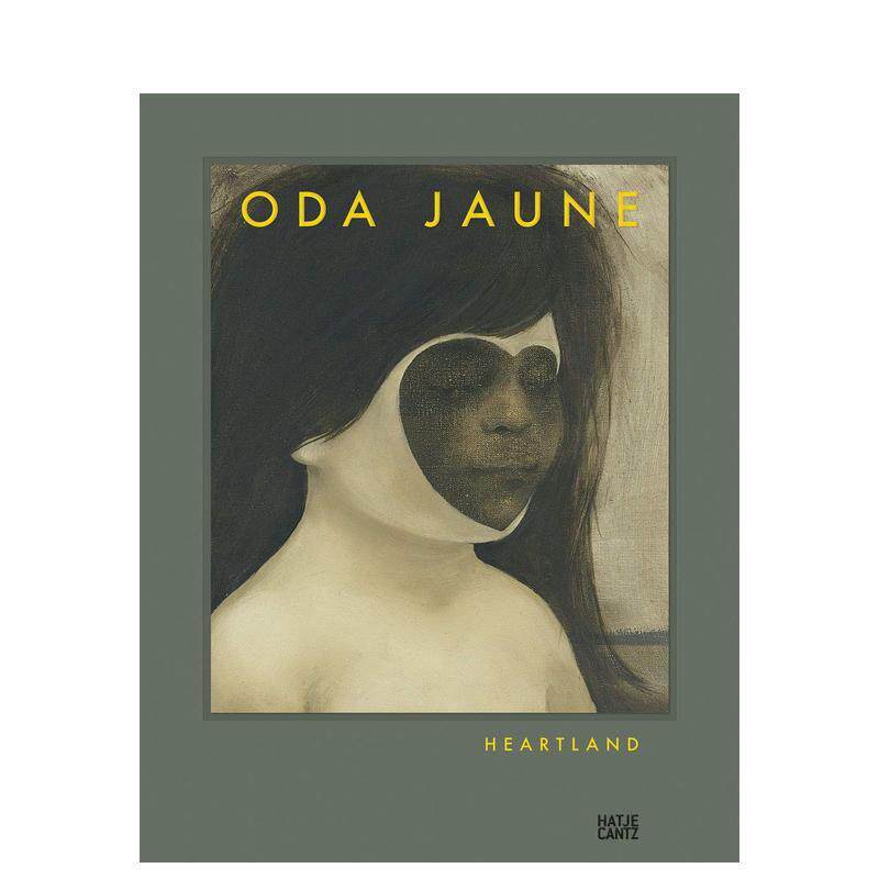 【现货】奥达·杰恩:中心地带 Oda Jaune: Heartland 原版英文艺术画册画集 善本图书