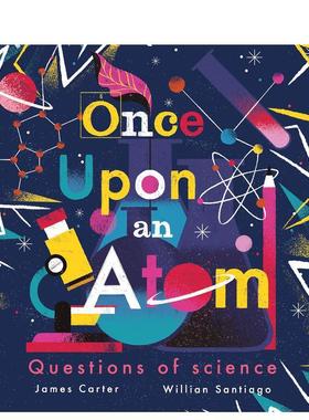 【现货】【诗意科学探索】原子 Once Upon an Atom: Questions of science 原版英文儿童绘本 善本图书