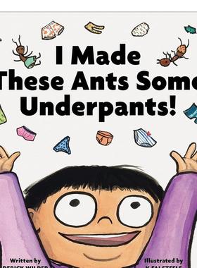 【现货】I Made These Ants Some Underpants!，我给蚂蚁做了条内裤！