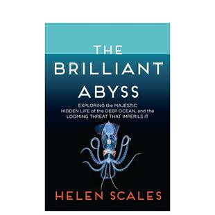 【预售】辉煌的深渊：探索深海雄伟的隐藏生命 以及危及它的迫在眉睫的威胁 原版英文社会科学