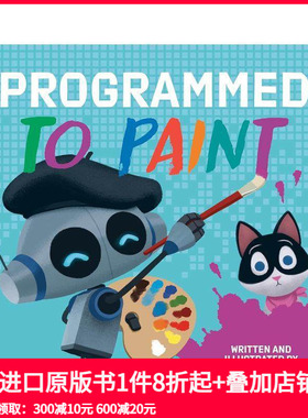 【预售】编程绘制 Programmed to Paint 原版英文儿童绘本 善本图书