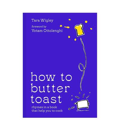 【预售】如何做黄油吐司（食谱书） How to Butter Toast: Rhymes in a book that help you to cook 英文餐饮生活美食