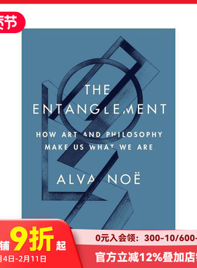 【预售】纠缠：艺术与哲学如何塑造我们 The Entanglement: How Art and Philosophy Make Us What We Are 原版英文 善本图书