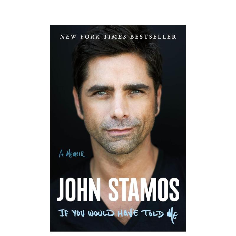 【预售】【美国男演员John Stamos】如果你告诉我的话 If You Would Have Told Me 原版英文文学传记 善本图书 书籍/杂志/报纸 人文社科类原版书 原图主图