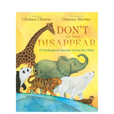 【预售】不要让它们消失：全球12种濒危物种 Don't Let Them Disappear 原版英文儿童绘本 善本图书