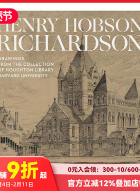 【现货】亨利·霍布森·理查德森：哈佛大学霍顿图书馆藏图Henry Hobson Richardson  英文原版建筑设计 善本图书