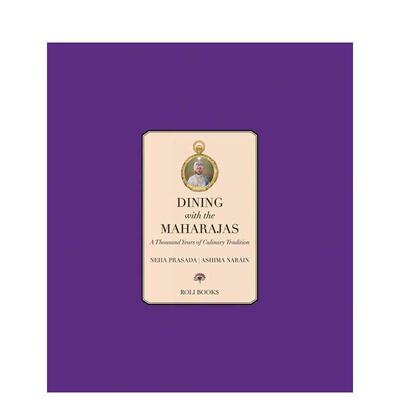 【预售】与土邦主共餐：千年烹饪传统 Dining with the Maharajas  原版英文餐饮生活美食 善本图书