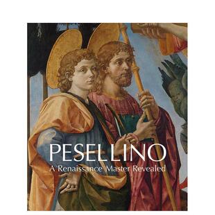 【预售】佩塞里诺：揭秘文艺复兴大师 Pesellino: A Renaissance Master Revealed 原版英文艺术画册画集 善本图书