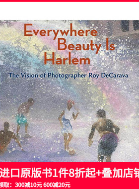 【预售】哈莱姆区到处都是美丽：摄影师罗伊·德卡拉瓦的愿景 Everywhere Beauty Is Harlem 原版英文儿童绘本