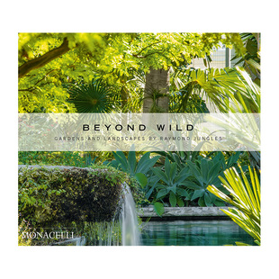 Jungles Gardens 英文设计 善本图书 预售 荒野之外：Raymond Beyond and 园林与景观 Landscapes Raymond Wild